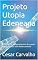 Livro Projeto Utopia Edeneana: CONTATOS: exeperimentos de acesso informacional sem deslocamento