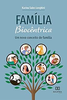 Livro Família Biocêntrica: um novo conceito de família