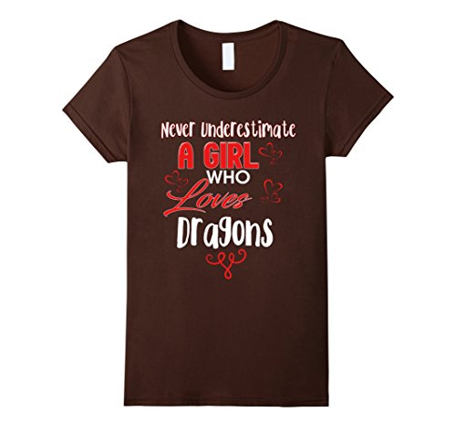 Womens Never Underestimate A Girl Who Loves Dragons T-Shirt XL Brown