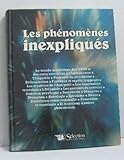 Image de Les phénomènes inexpliqués aux frontières de l'inconnu