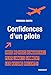 Confidences d'un pilote: Vous ne vous demanderez plus jamais comment les avions volent ! (Vie Quotidienne) (French Edition) by