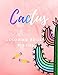 Cactus coloring book for kids: First Big Cactus and Succulents coloring book for kids 4-8 years (Book 4) by nicenurse book