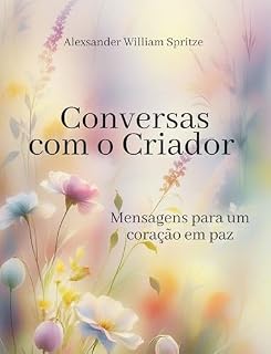 Livro Conversas com o criador: Mensagens para um coração em paz (More than my imagination)
