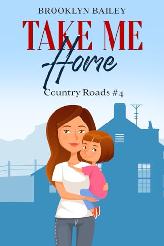 Take Me Home: Country Roads #4