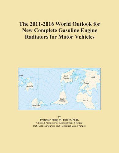 The 2011-2016 World Outlook for New Complete Gasoline Engine Radiators for Motor Vehicles