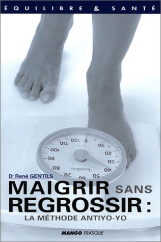 Maigrir sans regrossir