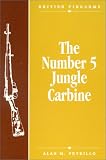 The Number 5 Jungle Carbine (British Firearms) by 