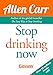 Stop Drinking Now