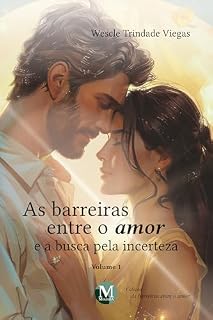 Livro As barreiras entre o amor e a busca pela incerteza - Vol.: 01