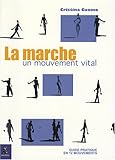 Image de marche, un mouvement vital