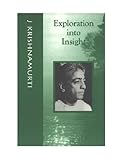 Exploration Into Insight (Krishnamurti Classics Series Book 7) by 