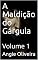 Livro A Maldição do Gárgula : Volume 1