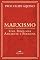 Livro Marxismo: Uma ideologia atraente e perigosa