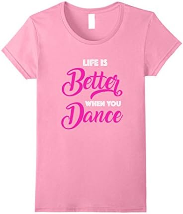 Womens Dance Workout Shirt Life is Better When You Dance Large Pink