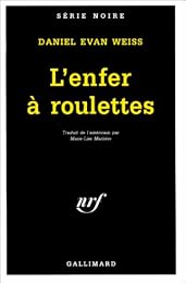 L' enfer à roulettes