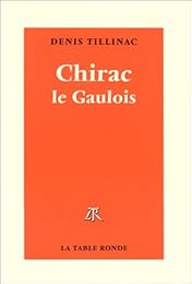 Chirac, le Gaulois