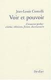 Voir et pouvoir : L'innocence perdue : cinéma, télévision, fiction, documentaire by 