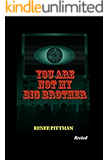 You Are Not My Big Brother (Mind Control in America Book 2)