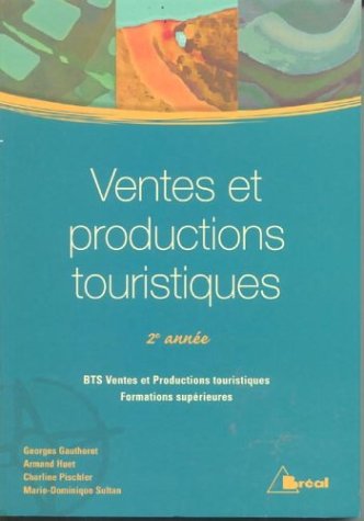Ventes et productions touristiques 2e annÃ©e (French Edition) by (Mass Market Paperback)