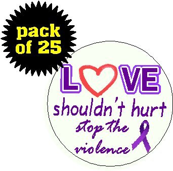 (Quantity 25) Love Shouldn't Hurt Stop the Violence 1.25" Pinback Buttons Pins