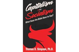 Capitalism Versus Socialism: What Does the Bible Have to Say?