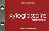 Xyloglossaire artistique by 