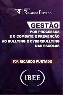 Livro A gestão por processos e o combate e prevenção ao bullying e ao cyberbullying nas escolas