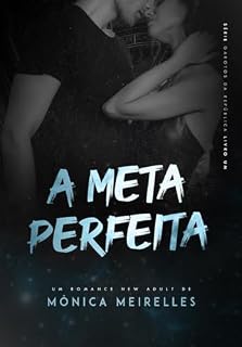 Livro A Meta Perfeita (Garotos da República)