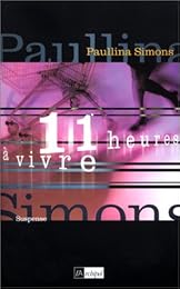 Onze heures à vivre