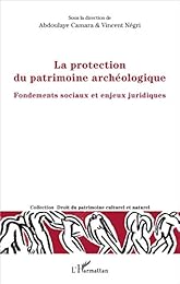 La  protection du patrimoine archéologique