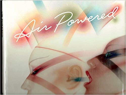 Air Powered: The Art of the Airbrush, by Elyce Wakerman Air Powered: The Art of the Airbrush, by Elyce Wakerman