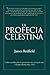 La Profecia Celestina: Una Aventura (Spanish Edition) by James Redfield