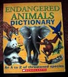 Endangered Animals Dictionary (An A to Z of Threatened Species) (An A to Z of Threatened Species)