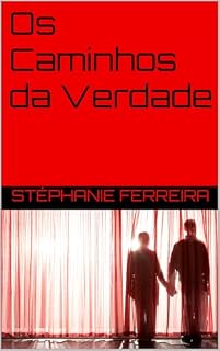 Livro Os Caminhos da Verdade (A Odisseia dos Segredos Livro 1)