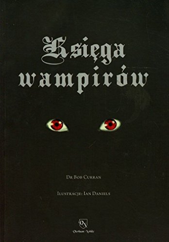 Ksiega wampirow Przewodnik po stworzeniach nocy