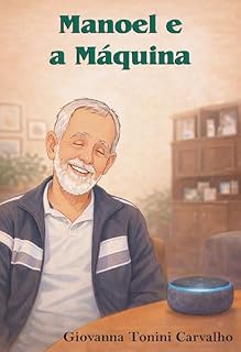Livro Manoel e a Máquina: Série Afeto (Série Afeto - Histórias que Abraçam)