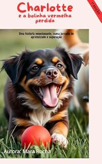 Livro Charlotte e a bolinha vermelha perdida - 1ª EDIÇÃO (As aventuras de Charlotte e sua bolinha vermelha)