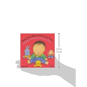 Head, Shoulders, Knees and Toes/Cabeza, Hombros, Piernas, Pies (Dual Language Baby Board Books- English/Spanish) (Spanish and English Edition)