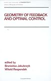 Geometry of Feedback and Optimal Control, Jakubczyk, Bronisaw and Respondek, W., 0824790685