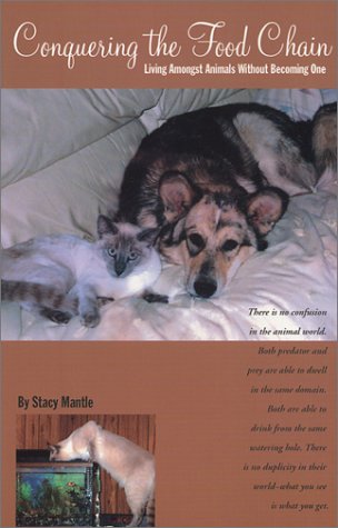 Conquering the Food Chain: Living Amongst Animals (Without Becoming One) by Stacy Mantle