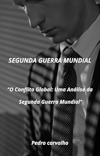 Livro A HSITORIA DA SEGUNDA GUERRA MUNDIAL: O que ninguém te contou
