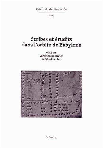 Scribes et érudits dans l'orbite de Babylone