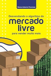 Livro Desvendando O Algoritmo Do Mercado Livre Para Vender Muito Mais
