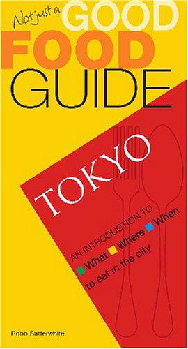 Download Not Just a Good Food Guide: Tokyo