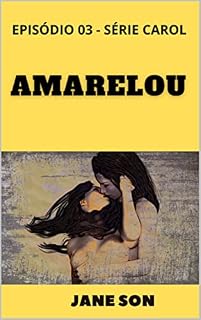 Livro Amarelou (Carol Livro 3)
