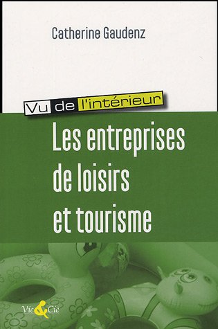 Les  entreprises de loisirs et tourisme