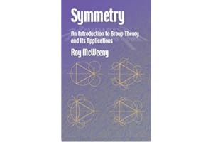 Symmetry: An Introduction to Group Theory and Its Applications (Dover Books on Physics)