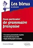 Cours particulier de grammaire française by 