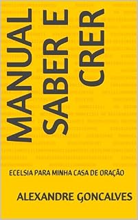 MANUAL SABER E CRER: ECELSIA PARA MINHA CASA DE ORAÇÃO