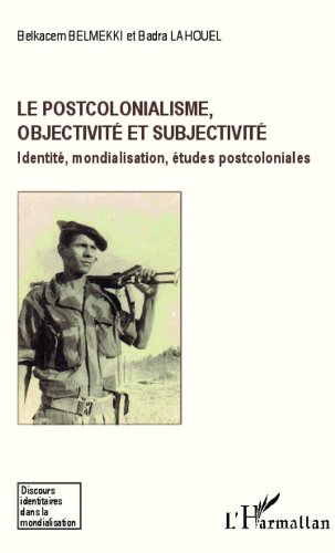 Le  postcolonialisme, objectivité et subjectivité